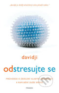 Kniha: Odstresujte se (davidji). Pragma, 2019 Kniha: Odstresujte se (davidji). Pragma, 2019