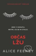 Kniha: Občas lžu (Alice Feeney). Domino, 2019 Kniha: Občas lžu (Alice Feeney). Domino, 2019