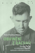 Kniha: Obvinění z Dachau (Overbey Fern Hilton). Academia, 2019 Kniha: Obvinění z Dachau (Overbey Fern Hilton). Academia, 2019