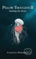 Kniha: Pillow Thoughts II (Courtney Peppernell). Andrews McMeel, 2018 Kniha: Pillow Thoughts II (Courtney Peppernell). Andrews McMeel, 2018