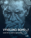 Kniha: Vyvolenci bohů...? (Roman Cílek). MarieTum, 2019 Kniha: Vyvolenci bohů...? (Roman Cílek). MarieTum, 2019