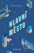 Kniha: Hlavní město (Robert Menasse). Kniha Zlín, 2019 Kniha: Hlavní město (Robert Menasse). Kniha Zlín, 2019