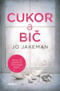 Kniha: Cukor a bič (Jo Jakeman). Lindeni, 2019 Kniha: Cukor a bič (Jo Jakeman). Lindeni, 2019