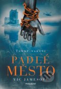 Kniha: Temné nadání: Padlé město (Vic James). Nakladatelství Fragment, 2019 Kniha: Temné nadání: Padlé město (Vic James). Nakladatelství Fragment, 2019