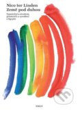 Kniha: Země pod duhou (Nico ter Linden). Eman, 2015 Kniha: Země pod duhou (Nico ter Linden). Eman, 2015