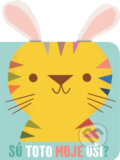Kniha: Sú toto moje uši?: Tiger (YoYo Books). YoYo Books, 2019 Kniha: Sú toto moje uši?: Tiger (YoYo Books). YoYo Books, 2019