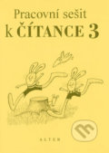Kniha: Pracovní sešit k čítance 3 (Hana Staudková a Miroslav Špika). Alter Kniha: Pracovní sešit k čítance 3 (Hana Staudková a Miroslav Špika). Alter