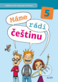 Kniha: Máme rádi češtinu 5 (Autorský kolektív). Alter Kniha: Máme rádi češtinu 5 (Autorský kolektív). Alter