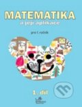 Kniha: Matematika a její aplikace pro 1. ročník 1.díl (Hana Mikulenková a Josef Molnár). Prodos, 2006 Kniha: Matematika a její aplikace pro 1. ročník 1.díl (Hana Mikulenková a Josef Molnár). Prodos, 2006