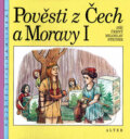 Kniha: Pověsti z Čech a Moravy I (Jiří Černý a Miloslav Steiner). Alter Kniha: Pověsti z Čech a Moravy I (Jiří Černý a Miloslav Steiner). Alter