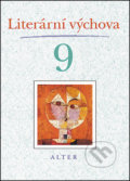 Kniha: Literární výchova 9 (Hana Staudková a Marta Lískovcová). Alter, 2017 Kniha: Literární výchova 9 (Hana Staudková a Marta Lískovcová). Alter, 2017