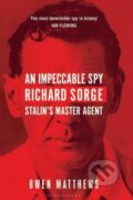 Kniha: An Impeccable Spy (Owen Matthews). Bloomsbury, 2017 Kniha: An Impeccable Spy (Owen Matthews). Bloomsbury, 2017