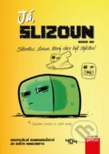 Kniha: Já, slizoun (Books Kid). Computer Press, 2019 Kniha: Já, slizoun (Books Kid). Computer Press, 2019