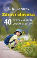 Kniha: Zdraví člověka (Sergej N. Lazarev). Amaratime, 2019 Kniha: Zdraví člověka (Sergej N. Lazarev). Amaratime, 2019
