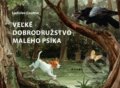 Kniha: Veľké dobrodružstvo malého psíka (Ladislav Csurma). Fragment, 2019 Kniha: Veľké dobrodružstvo malého psíka (Ladislav Csurma). Fragment, 2019