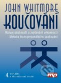 Kniha: Koučování (John Whitmore). Management Press, 2019 Kniha: Koučování (John Whitmore). Management Press, 2019