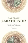 Kniha: Tak pravil Zarathustra (Friedrich Nietzsche). Vyšehrad, 2019 Kniha: Tak pravil Zarathustra (Friedrich Nietzsche). Vyšehrad, 2019