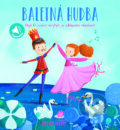 Kniha: Milujem hudbu: Baletná hudba (YoYo Books). YoYo Books, 2019 Kniha: Milujem hudbu: Baletná hudba (YoYo Books). YoYo Books, 2019
