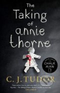 Kniha: The Taking of Annie Thorne (C.J. Tudor). Michael Joseph, 2019 Kniha: The Taking of Annie Thorne (C.J. Tudor). Michael Joseph, 2019