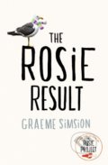 Kniha: The Rosie Result (Graeme Simsion). Michael Joseph, 2019 Kniha: The Rosie Result (Graeme Simsion). Michael Joseph, 2019