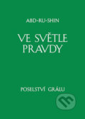 Kniha: Ve Světle Pravdy (Abd-ru-shin). Integrál, 2019 Kniha: Ve Světle Pravdy (Abd-ru-shin). Integrál, 2019