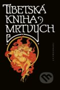 Kniha: Tibetská kniha mrtvých (Josef Kolmaš). Vyšehrad, 2019 Kniha: Tibetská kniha mrtvých (Josef Kolmaš). Vyšehrad, 2019