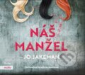 Audiokniha: Náš manžel (Jo Jakeman). Motto, 2019 Audiokniha: Náš manžel (Jo Jakeman). Motto, 2019