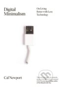 Kniha: Digital Minimalism (Cal Newport). Portfolio, 2019 Kniha: Digital Minimalism (Cal Newport). Portfolio, 2019