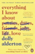 Kniha: Everything I Know About Love (Dolly Alderton). Penguin Books, 2019 Kniha: Everything I Know About Love (Dolly Alderton). Penguin Books, 2019