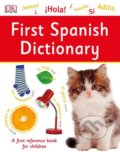Kniha: First Spanish Dictionary (Dorling Kindersley). Dorling Kindersley, 2018 Kniha: First Spanish Dictionary (Dorling Kindersley). Dorling Kindersley, 2018