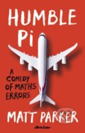 Kniha: Humble Pi (Matt Parker). Allen Lane, 2019 Kniha: Humble Pi (Matt Parker). Allen Lane, 2019