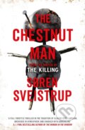 Kniha: The Chestnut Man (Søren Sveistrup). Michael Joseph, 2019 Kniha: The Chestnut Man (Søren Sveistrup). Michael Joseph, 2019