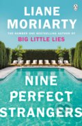 Kniha: Nine Perfect Strangers (Liane Moriarty). Penguin Books, 2019 Kniha: Nine Perfect Strangers (Liane Moriarty). Penguin Books, 2019