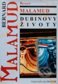 Kniha: Dubinovy životy (Bernard Malamud). Volvox Globator, 1999 Kniha: Dubinovy životy (Bernard Malamud). Volvox Globator, 1999