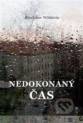Kniha: Nedokonaný čas (Bronisław Wildstein). Volvox Globator, 2018 Kniha: Nedokonaný čas (Bronisław Wildstein). Volvox Globator, 2018