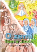 Kniha: O zemi Tam a Jinde (Dagmar Lhotová). Volvox Globator, 2012 Kniha: O zemi Tam a Jinde (Dagmar Lhotová). Volvox Globator, 2012