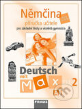 Kniha: Němčina A1/díl 2 Příručka učitele Deutsch mit Max (Milena Zbranková a Olga Fišarová). Fraus, 2007 Kniha: Němčina A1/díl 2 Příručka učitele Deutsch mit Max (Milena Zbranková a Olga Fišarová). Fraus, 2007