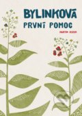 Kniha: Bylinková první pomoc (Martin Ježek). CPRESS, 2019 Kniha: Bylinková první pomoc (Martin Ježek). CPRESS, 2019