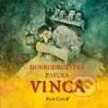 Kniha: Dobrodružstvá pavúka Vinca (Pavel Čech). Petrkov, 2019 Kniha: Dobrodružstvá pavúka Vinca (Pavel Čech). Petrkov, 2019