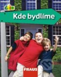 Kniha: Čti+: Kde bydlíme (Fraus). Fraus, 2008 Kniha: Čti+: Kde bydlíme (Fraus). Fraus, 2008