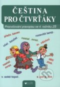 Kniha: Čeština pro čtvrťáky (BLUG). BLUG, 2018 Kniha: Čeština pro čtvrťáky (BLUG). BLUG, 2018