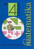 Kniha: Matematika 4 část druhá (Jana Coufalová a Jana Vacková). Fortuna, 1997 Kniha: Matematika 4 část druhá (Jana Coufalová a Jana Vacková). Fortuna, 1997