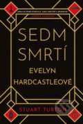 Kniha: Sedm smrtí Evelyn Hardcastleové (Stuart Turton). Edice knihy Omega, 2019 Kniha: Sedm smrtí Evelyn Hardcastleové (Stuart Turton). Edice knihy Omega, 2019