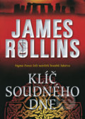 Kniha: Klíč soudného dne (James Rollins). BB/art, 2019 Kniha: Klíč soudného dne (James Rollins). BB/art, 2019