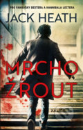 Kniha: Mrchožrout (Jack Heath). Kalibr, 2019 Kniha: Mrchožrout (Jack Heath). Kalibr, 2019