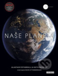 Kniha: Naše planeta (Alastair Fothergill a Keith Scholey). Universum, 2019 Kniha: Naše planeta (Alastair Fothergill a Keith Scholey). Universum, 2019