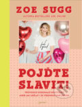 Kniha: Pojďte slavit! (Zoe Sugg). Jota, 2019 Kniha: Pojďte slavit! (Zoe Sugg). Jota, 2019