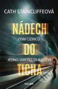 Kniha: Nádech do ticha (Cath Staincliffe). Kalibr, 2019 Kniha: Nádech do ticha (Cath Staincliffe). Kalibr, 2019
