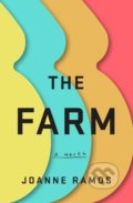 Kniha: The Farm (Joanne Ramos). Bloomsbury, 2019 Kniha: The Farm (Joanne Ramos). Bloomsbury, 2019