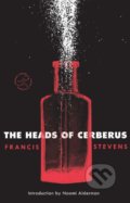 Kniha: The Heads of Cerberus (Francis Stevens). Modern Books, 2019 Kniha: The Heads of Cerberus (Francis Stevens). Modern Books, 2019